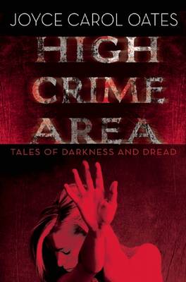 High Crime Area by Joyce Carol Oates