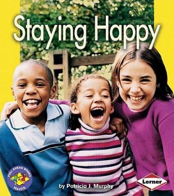 Staying Happy by Patricia J Murphy
