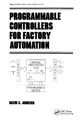 Programmable Controllers for Factory Automation by David Johnson