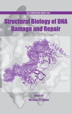 Structural Biology of DNA Damage and Repair book