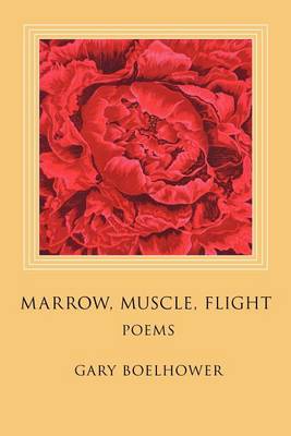 Marrow, Muscle, Flight book