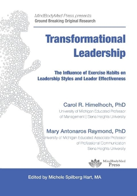 Transformational Leadership: The Influence of Exercise Habits on Leadership Styles and Leader Effectiveness book