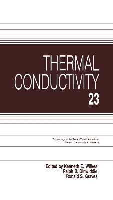 Thermal Conductivity 23 by Kenneth E. Wilkes