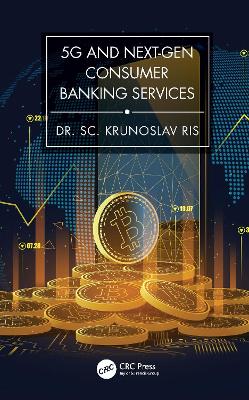 5G and Next-Gen Consumer Banking Services book