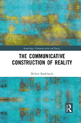 The Communicative Construction of Reality book