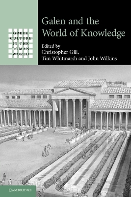 Galen and the World of Knowledge by Christopher Gill