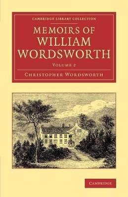 Memoirs of William Wordsworth by Christopher Wordsworth