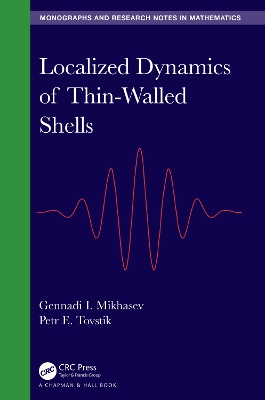 Localized Dynamics of Thin-Walled Shells by Gennadi I. Mikhasev