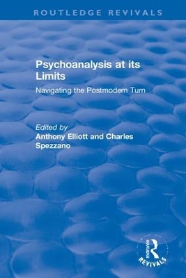 Psychoanalysis at its Limits: Navigating the Postmodern Turn by Anthony Elliott