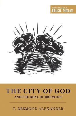 City of God and the Goal of Creation book