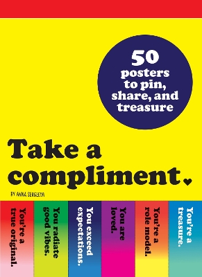 Take a Compliment: 50 Posters to Pin, Share, and Treasure book