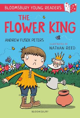 The The Flower King: A Bloomsbury Young Reader by Andrew Fusek Peters