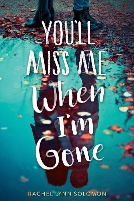 You'll Miss Me When I'm Gone book