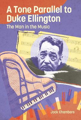 A Tone Parallel to Duke Ellington: The Man in the Music book