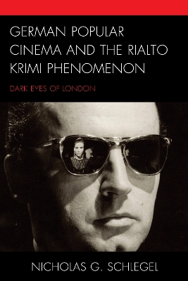 German Popular Cinema and the Rialto Krimi Phenomenon: Dark Eyes of London book