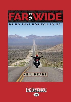 Far and Wide: Bring That Horizon to Me! by Neil Peart
