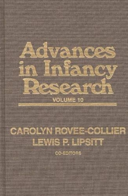 Advances in Infancy Research by Carolyn Rovee-Collier