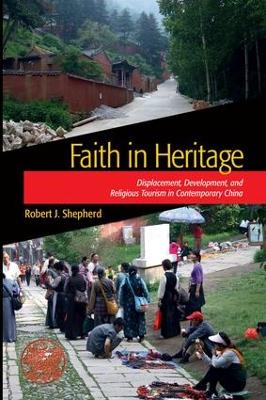 Faith in Heritage by Robert J Shepherd