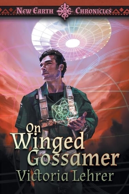 On Winged Gossamer: A Visionary Sci-Fi Adventure book