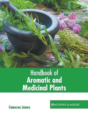 Handbook of Aromatic and Medicinal Plants book