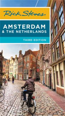 Rick Steves Amsterdam & the Netherlands (Third Edition) book