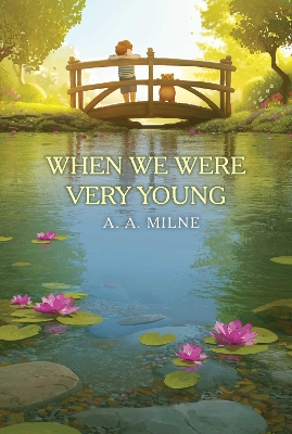 When We Were Very Young by A. A. Milne