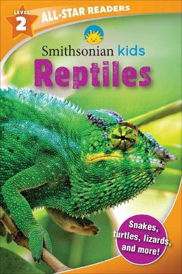 Smithsonian Kids All-Star Readers: Reptiles Level 2 book