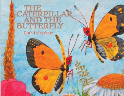 The Caterpillar and the Butterfly book