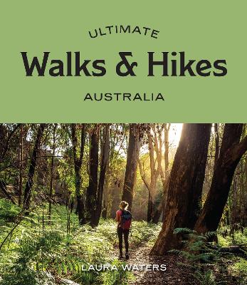 Ultimate Walks & Hikes: Australia book