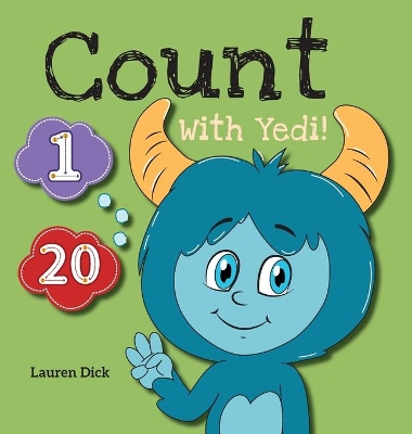 Count With Yedi!: (Ages 3-5) Practice With Yedi! (Counting, Numbers, 1-20) book
