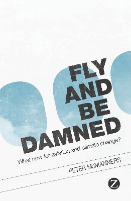 Fly and Be Damned by Peter McManners