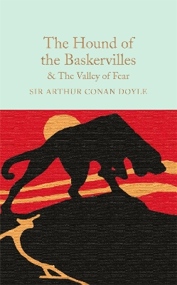 Hound of the Baskervilles & The Valley of Fear by Arthur Conan Doyle