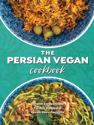 The Persian Vegan Cookbook book