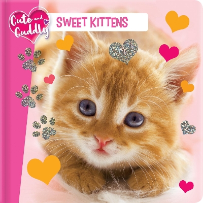 Cute and Cuddly: Sweet Kittens book