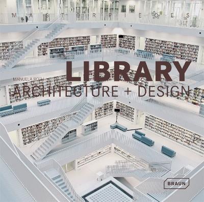 Masterpieces: Library Architecture + Design by Manuela Roth