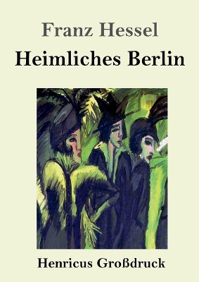 Heimliches Berlin (Großdruck) book