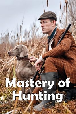 Mastery of Hunting: Hunting Mastery Featured Skills book