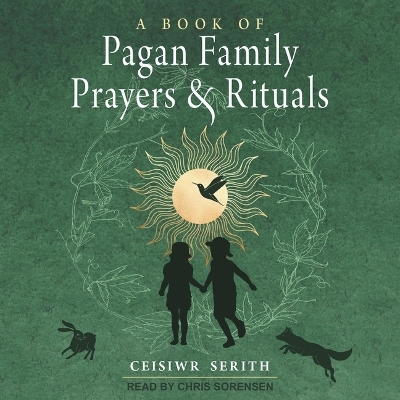 A Book of Pagan Family Prayers and Rituals book