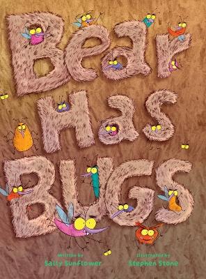 Bear Has Bugs by Sally Sunflower