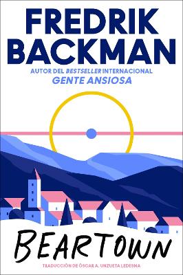 Beartown \ (Spanish Edition) by Fredrik Backman