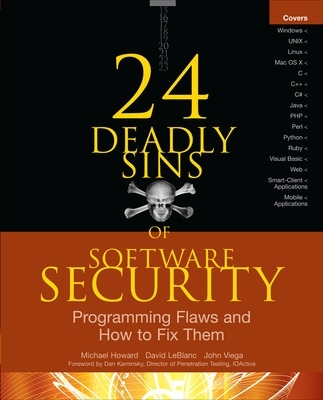 24 Deadly Sins of Software Security: Programming Flaws and How to Fix Them book