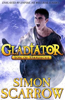 Gladiator: Son of Spartacus by Simon Scarrow