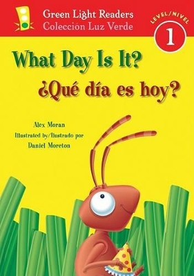 What Day Is It?/ Que Dia Es Hoy? by Alex Moran