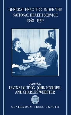 General Practice under the National Health Service, 1948-1997 book