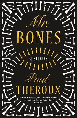 Mr Bones: Twenty Stories by Paul Theroux