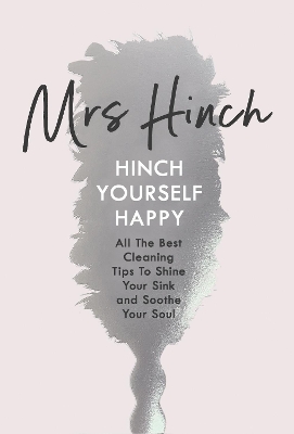 Hinch Yourself Happy: All The Best Cleaning Tips To Shine Your Sink And Soothe Your Soul book