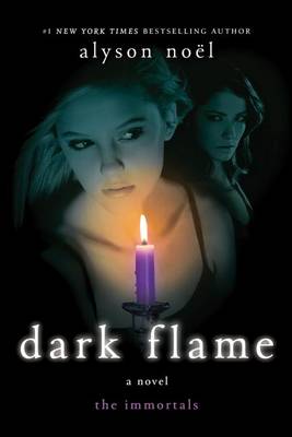 Dark Flame by Alyson Noel
