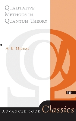 Qualitative Methods In Quantum Theory by Migdal