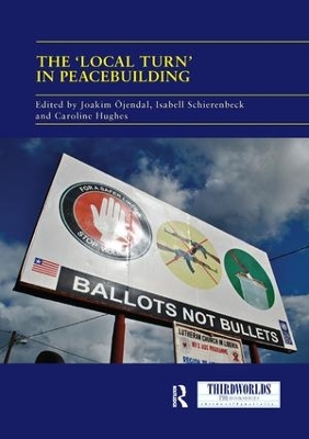 The 'Local Turn' in Peacebuilding: The Liberal Peace Challenged book