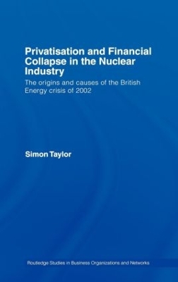 Privatisation and Financial Collapse in the Nuclear Industry book